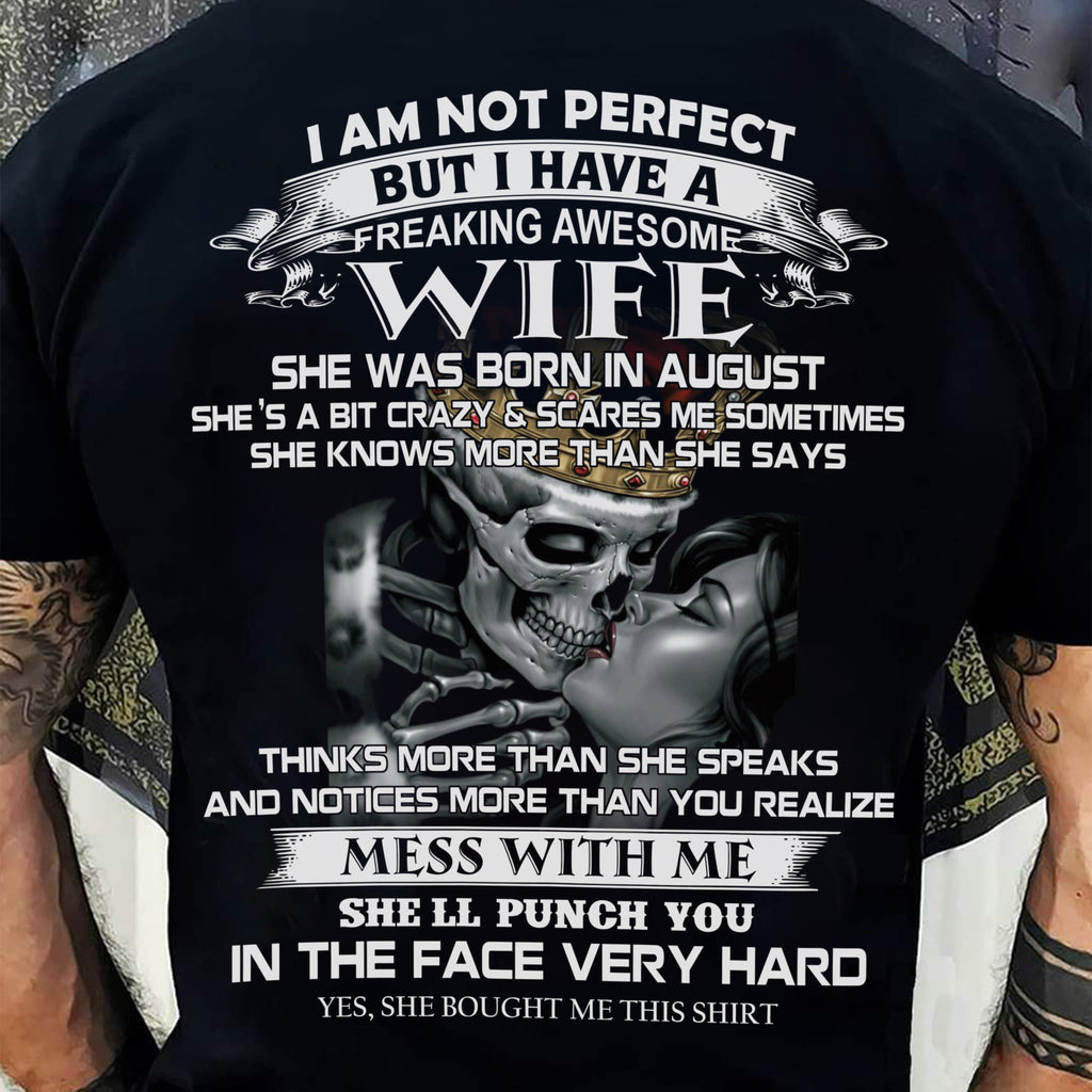 August - I Am Not Perfect But I Have A Freaking Awesome Wife - Gift For Husband From Wife - NGHL08 (SKU06-34-08)