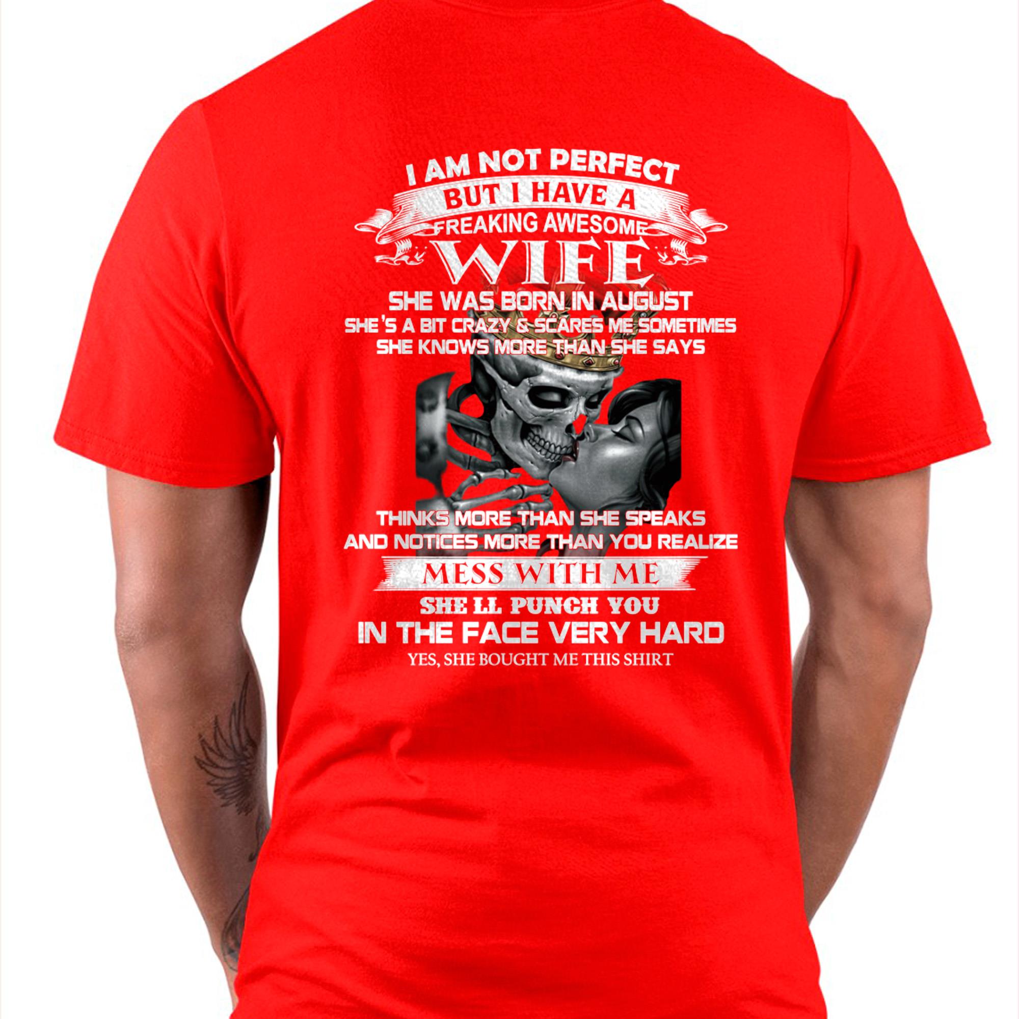 August - I Am Not Perfect But I Have A Freaking Awesome Wife - Gift For Husband From Wife - NGHL08 (SKU06-34-08)